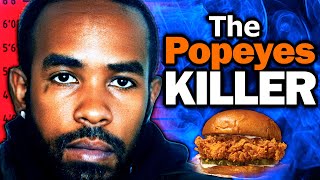 The Popeyes Chicken Murderer: A Fast Food Fiasco