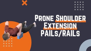 Prone Shoulder Extension PAILs/RAILs