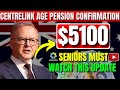 $5100 CENTRELINK AGE PENSION CONFIRMATION – SENIORS MUST WATCH THIS UPDATE
