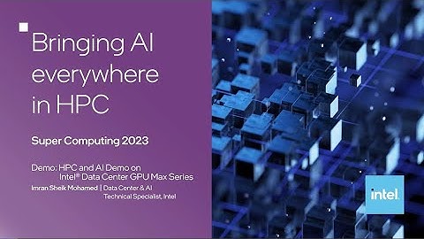 HPC and AI Demo on Intel Data Center GPU Max Series | SC23 Demo