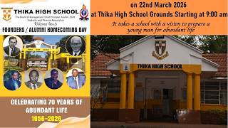 THIKA HIGH SCHOOL FOUNDERS/ALUMNI HOMECOMING DAY