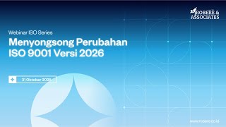 Menyongsong Perubahan ISO 9001:2026 – Strategi Meningkatkan Kualitas & Daya Saing Organisasi