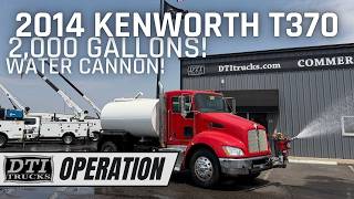 2014 Kenworth T370 2,000 Gallon Water Truck With Cannon!