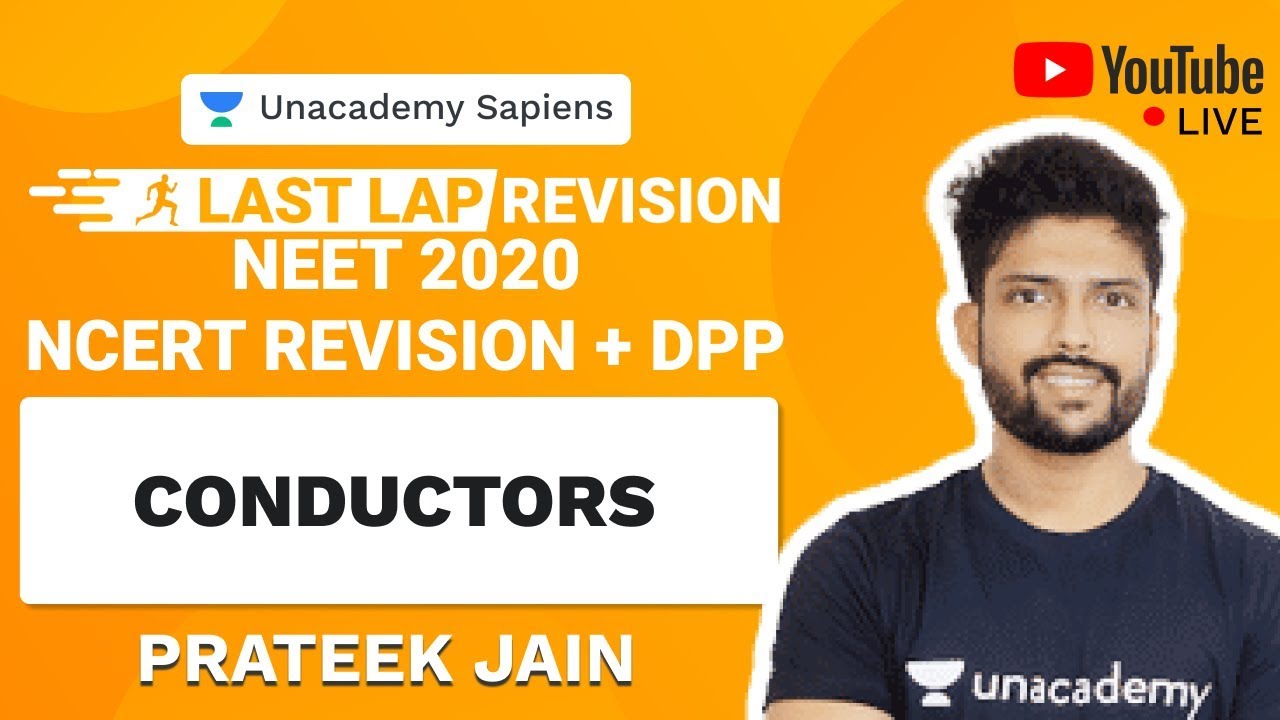 Last Lap NCERT Revision and DPP | Conductors | NEET 2020 | Physics | Unacademy Sapiens