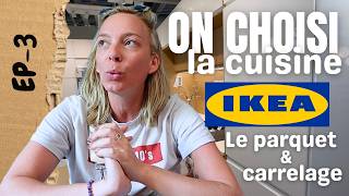 ON CHOISIT LA CUISINE &amp; LE CARRELAGE - IKEA // LEROY ME