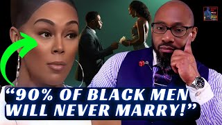 Dr Bryant Has Stats That Say 90% Of Black Men Will Never Marry Black Women Believed Her