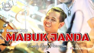 RUSDY OYAG PERCUSSION || MABUK JANDA  || KOPLO