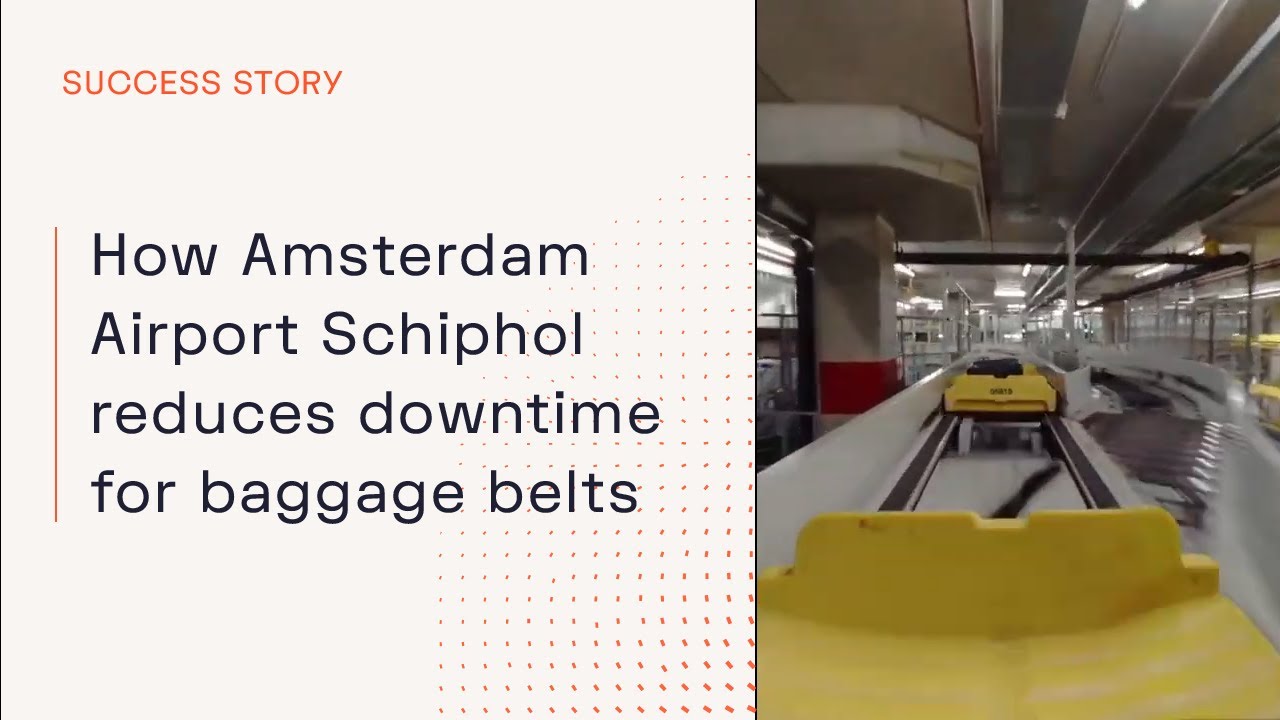Customer success story how Amsterdam Airport Schiphol reduces downtime