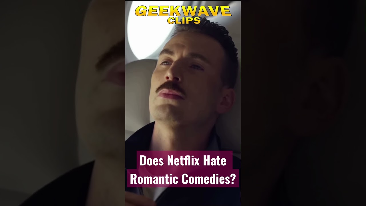Does Netflix Hate Romantic Comedies?