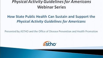 Physical Activity Guidelines for Americans Webinar Series (1 of 4)