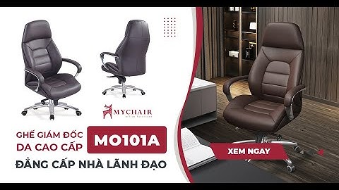 Ghế Giám Đốc Da Cao Cấp Nhập Khẩu MyChair MO101A | MyChair
