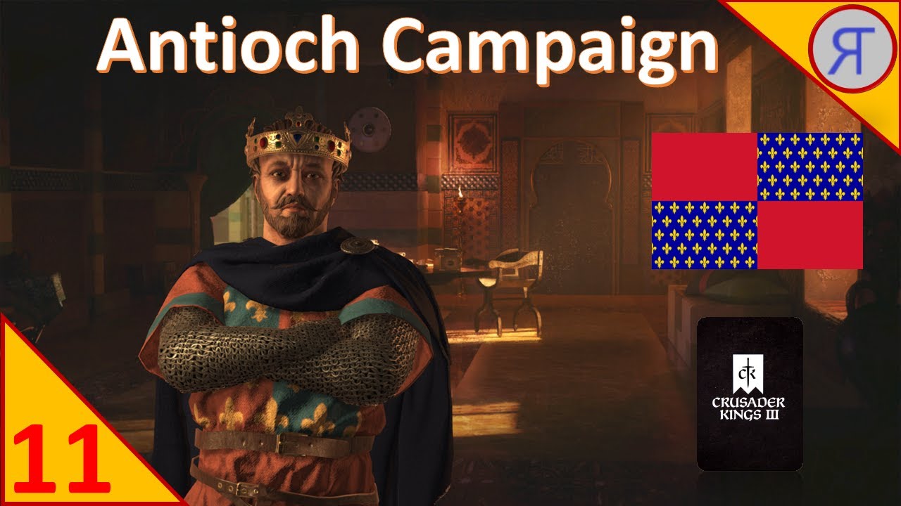 ANTIOCH CAMPAIGN CK3 Ep.11