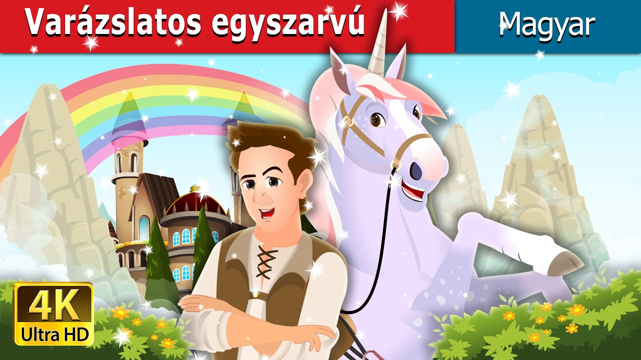 Varázslatos egyszarvú | The Magic Unicorn Story | Magyar Tündérmesék |@HungarianFairyTales