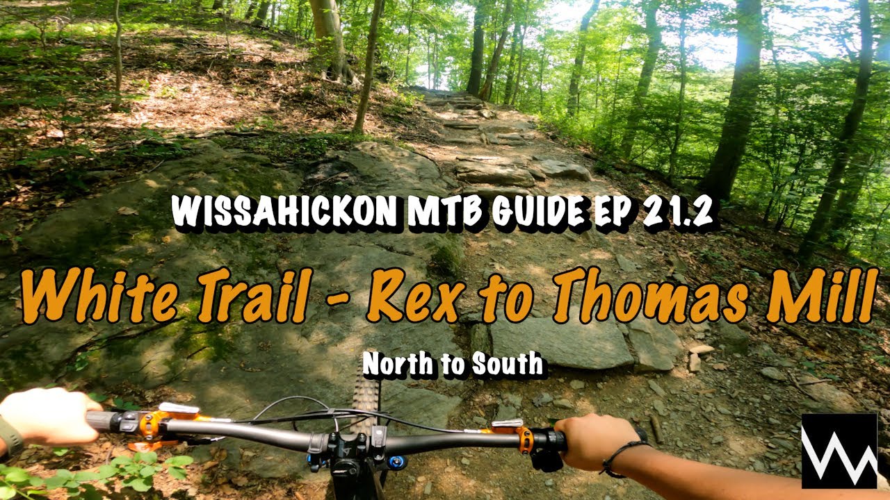 Wissahickon MTB Guide EP 21.2: White Trail - Rex to Thomas Mill (North to South)