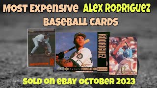 Alex Rodriguez Most Expensive eBay Sales Baseball Cards - October 2023