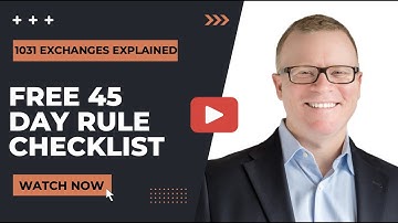 1031 Exchange Explained: Get Your 45 Day Rule Checklist