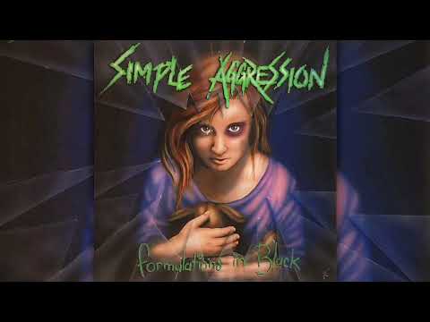 Simple Aggression — Simple Aggression - Formulations In Black (Full Album)