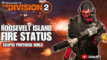 Roosevelt Island | FIRE STATUS Eclipse Protocol Build - The Division 2