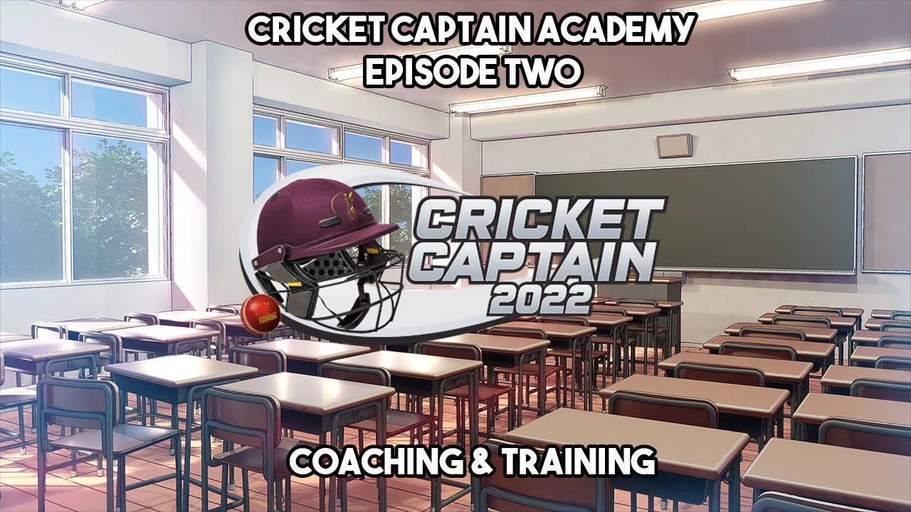 TyronnCannon's Cricket Captain Academy - Episode Two - Coaching & Training