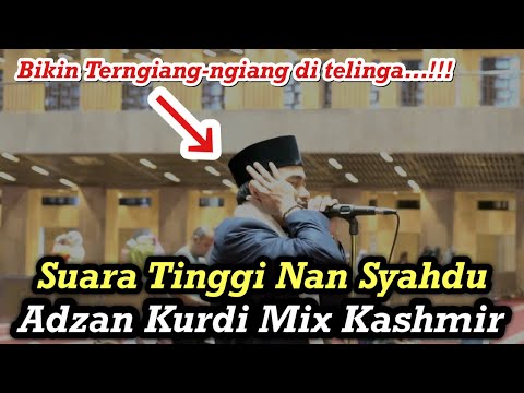 Daeng Syawal || Adzan Kurdi Mix Kashmir || Suara Tinggi Nan merdu || Masjid Istiqlal