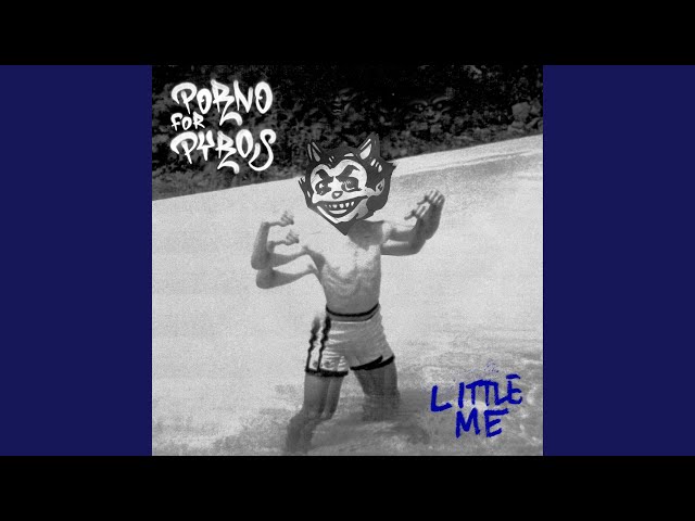 Porno for Pyros - Little Me