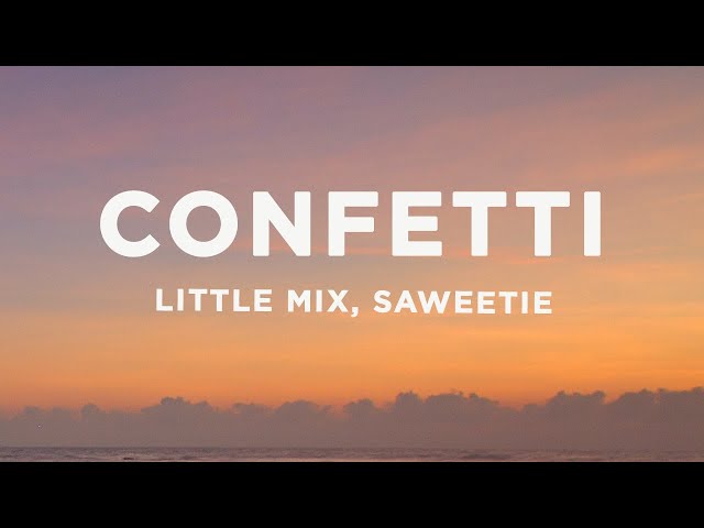 Little Mix - Confetti (Lyrics) ft. Saweetie class=