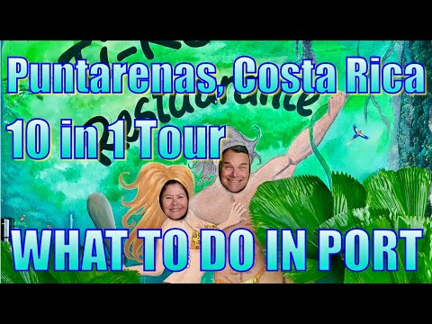 Puntarenas, Costa Rica - 10 in 1 Tour - What to Do on Your Day in Port