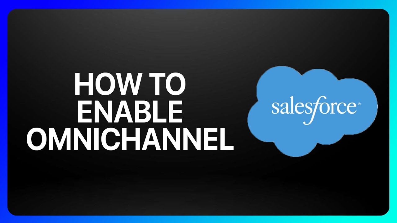 How To Enable Omnichannel In Salesforce Tutorial - YouTube