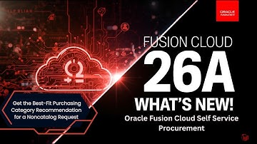 Oracle Fusion 26A | Self Service Procurement Update – Best-Fit Category Recommendation Explained