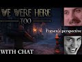 Forsen & Soda play: We Were Here Too | Forsen's perspective (with chat)