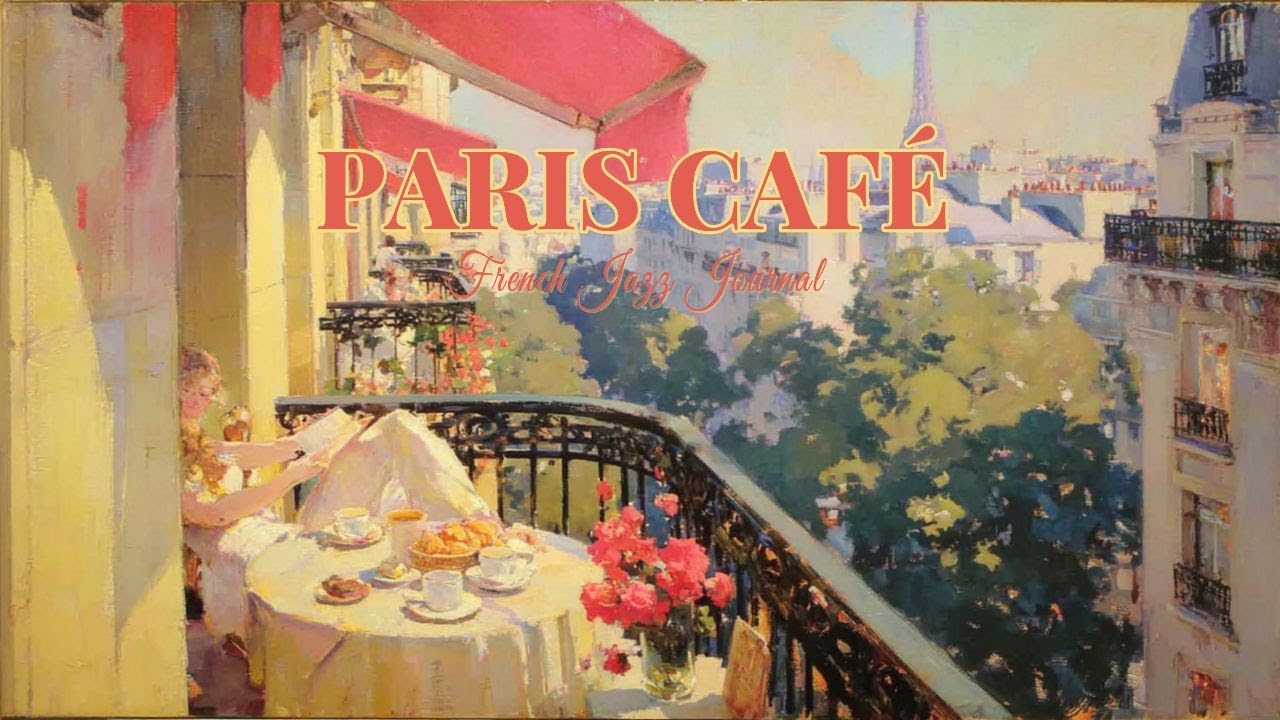 𝐏𝐀𝐑𝐈𝐒 𝐂𝐀𝐅𝐄́  ☕ French Instrumental Jazz- Coffee Playist | Parisian terrace