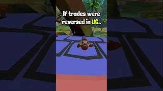 If Trades Were REVERSED In UG... #ugvr #vr