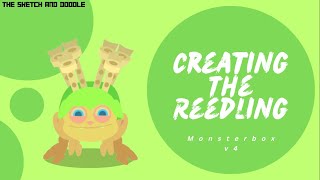 Creating Reedling - Monsterbox V4