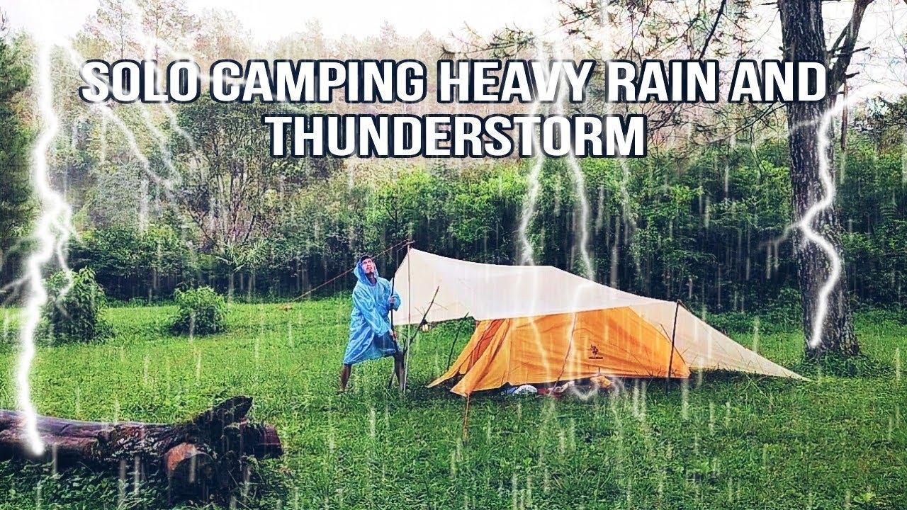 SOLO CAMPING IN HEAVY RAIN AND THUNDERSTORM OVERNIGHT, THE SOUND OF ...