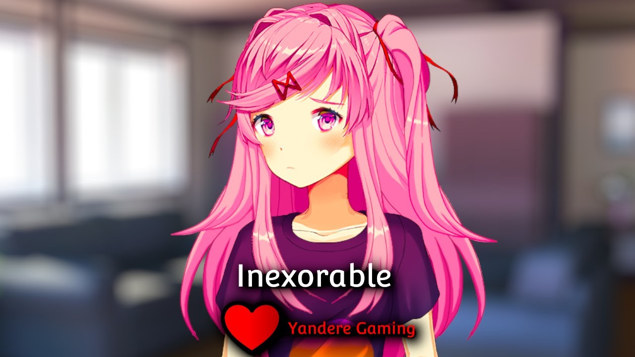 (DDLC Mod) - Inexorable