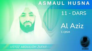 Asmaul Husna 11 | Ustoz Abdulloh Zufar