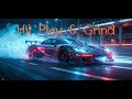 “Hit Play &amp; Grind ⚡ _  High-Energy EDM"