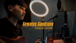 Sewates Gandrung Cover By Vanfdll