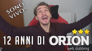 12 anni di Orion! SONO VIVO!
