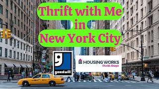 Thrift With Me in New York City at Goodwill and HousingWorks!