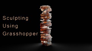 Parametric Sculpture (Grasshopper ,cocoon & Weaverbird)