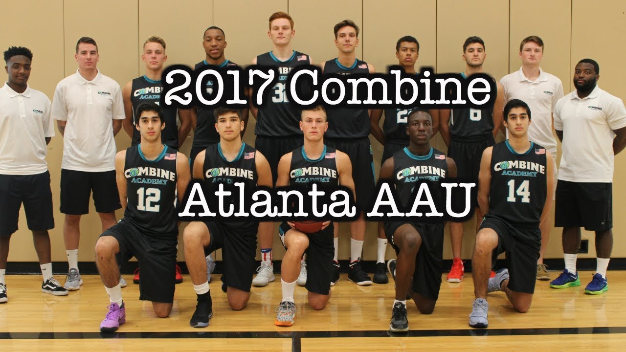 Combine Atlanta 2017 Summer AAU Full Program Recap YouTube