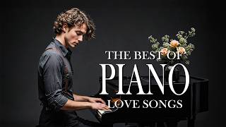 50 Greatest Relaxing Piano Love   Beautiful Romantic Melodies Collection