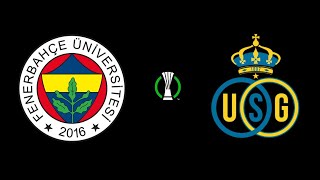 US Gilloise - Fenerbahçe | Maç Analizi | FB turu geçer mi ?