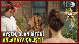 Ayşen, Olan Biteni Anlamaya Çalıştı - Çatı Katı Aşk Özel Klip
