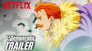 Nanatsu No Taizai Trailer 5ª TEMPORADA Na Netflix