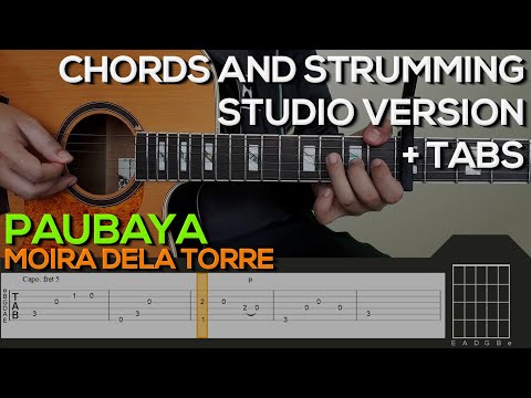 Moira Dela Torre - Paubaya Guitar Tutorial [INTRO, CHORDS AND STRUMMING + TABS]