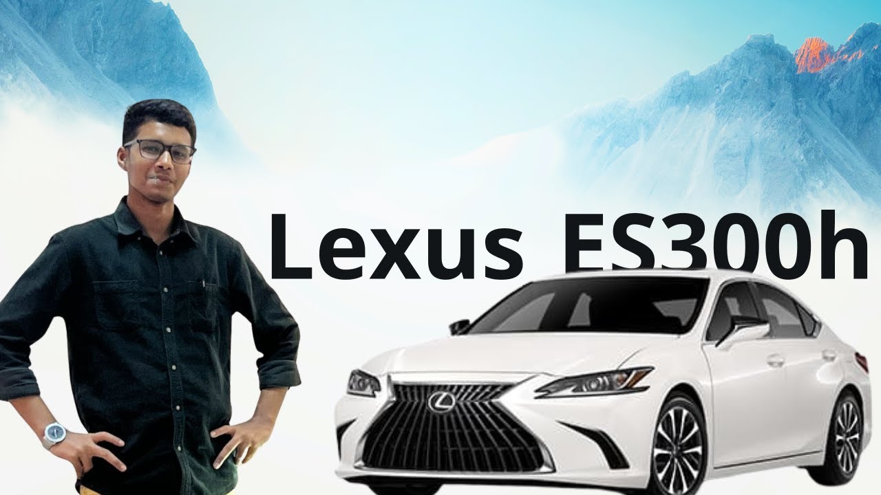 Lexus ES 300h 'L' Edition bangla review | Full review | Lexus review in Bangla