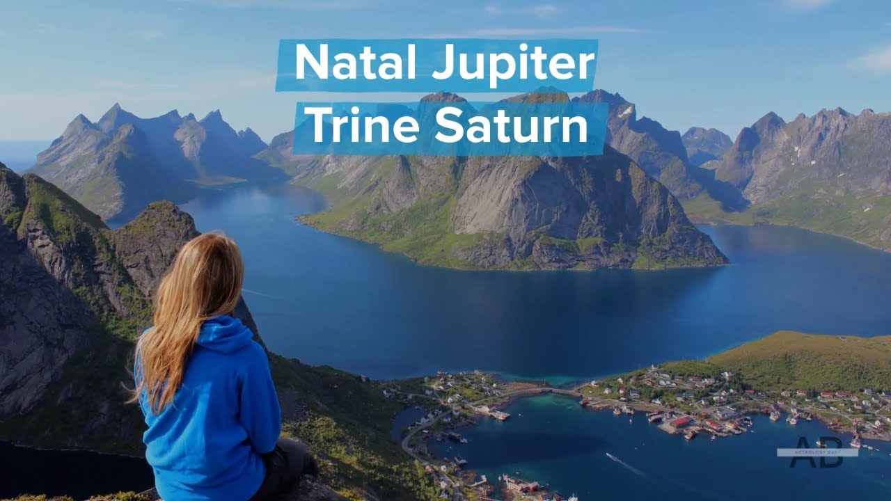 More About Natal Jupiter Trine Saturn