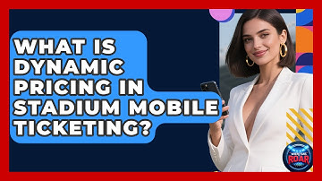 What Is Dynamic Pricing In Stadium Mobile Ticketing? - Where the Fans Roar